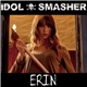 Idol Smasher - Erin